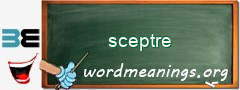 WordMeaning blackboard for sceptre